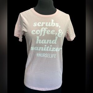 Nurses Tee” Scrubs, coffee & hand sanitizer”